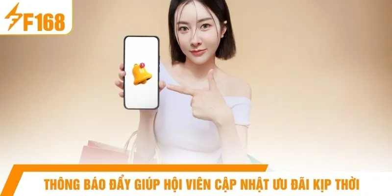Thông báo đẩy giúp hội viên cập nhật ưu đãi kịp thời